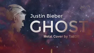 Justin Bieber - Ghost (metal cover)