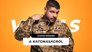 Gyakori Kérdések a Katonaságról | VIBES