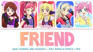 Friend | Ran, 2wingS, Rin, Madoka - Full Romaji lyrics + MIX