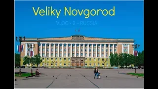 VLOG - 2  - VELIKY NOVGOROD - RUSSIA