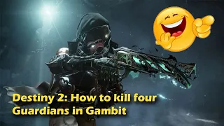 Destiny 2: How to kill four Guardians in Gambit