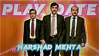 Play date ft Harshad Mehta | Harshad Mehta mixed status | apna time sm #playdate #edit