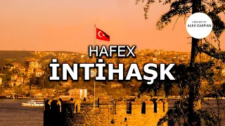Hafex - İntihaşk (Video Edit) (2020)