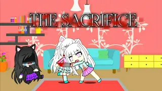 "The Sacrifice" | Gacha Verse (Sad Story)
