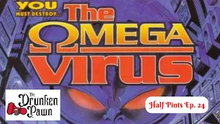 Drunken Pawn: Half Pints - Omega Virus - Ep. 24 - Board Game Play Through & Review