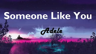 Adele - Someone Like You   (Lyrics)