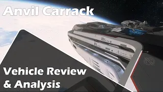 Star Citizen Anvil Carrack - Ship Review & Analysis