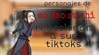 personajes de mo dao zu shi reaccionan a sus tiktoks //parte 3//