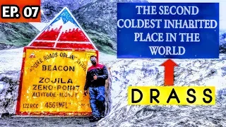 ZOJILA PASS || DRASS VILLAGE || SONAMARG TO DRASS || LEH LADAKH 2019 ~ Ep. 07 ||