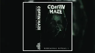 Coffin Haze - Rehearsal Rital I Full Album 2014