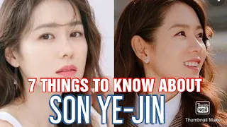 SON YE-JIN : 7 THINGS TO KNOW ABOUT HER