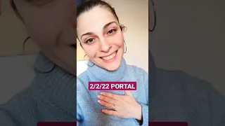 The 2/2/22 Portal is OPEN! 😃😱