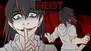 Heist // Jeff the killer // Creepypasta /// animation meme