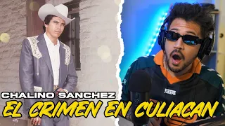 REACCIÓN a Chalino Sanchez - El Crimen de Culiacán