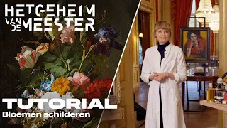 Hoe schilder je bloemen zoals Rachel Ruysch? | Tutorial | Het geheim van de Meester