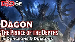 Dagon, Prince of the Depths | Demonlords of D&D | The Dungeoncast Ep.300