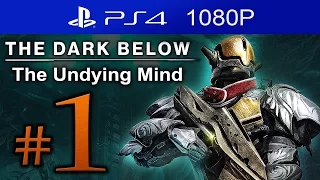 Destiny The Dark Below - The Undying Mind Gameplay Walkthrough Part 1 (PS4 EXCLUSIVE STRIKE)