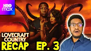 Lovecraft Country Season 1 Episode 3 (SPOILERS) Recap Review!!! | HBO Max