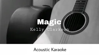 Kelly Clarkson - Magic (Acoustic Karaoke)