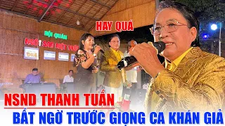 NSND Thanh Tuấn bất ngờ khi giao lưu cùng khán giả vì hát quá hay