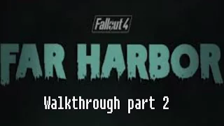 Fallout 4: Far harbor walkthrough Part 2 ( Walk in the Park )