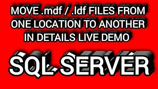 SQL Server .mdf and .ldf files location change from one drive to another drive. Move .mdf and .ldf