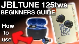 How to use the JBL TUNE125tws (Beginners Guide)