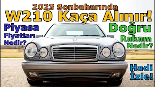 W210 MERCEDES 2.EL PİYASA RAKAMLARI EYLÜL 2023