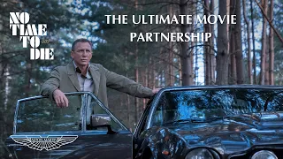 Aston Martin & 007 - The Ultimate Movie Partnership | NO TIME TO DIE