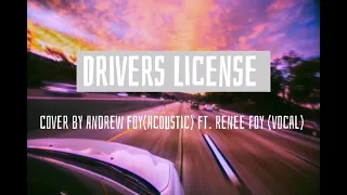 Drivers License - Cover by Andrew Foy(Acoustic) Ft. Renee Foy(Vocal)|Lyrics Video