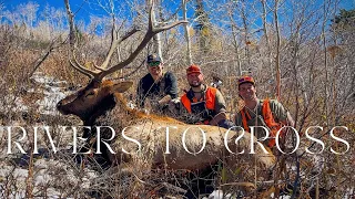 RIVERS TO CROSS | Colorado Rifle Elk Hunt