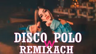 ⛔😍DISCO POLO W REMIXACH 2024😍⛔