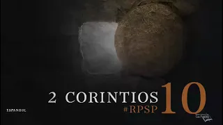 2 CORINTIOS 10 - Dr. Adolfo Suárez - reavivados por Su palabra