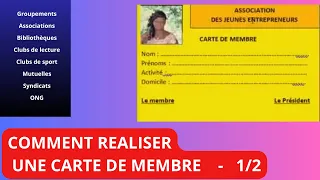 COMMENT REALISER UNE CARTE DE MEMBRE ?   1/2