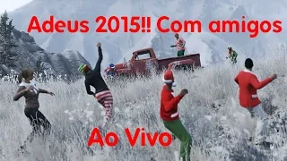 Gta 5 PS4 "Adeus ano velho" ao vivo com amigos