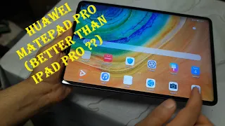 Huawei MatePad pro ( Better than ipad pro ??)