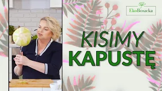 Nieoceniona kapusta kiszona! - EkoBosacka odc. 29