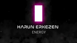 Harun Erkezen - Energy  (Official Video)