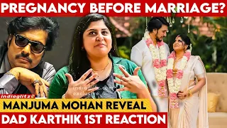 எங்க திருமணத்தில் Karthik மாமாக்கு விருப்பமில்லை: Manjima Mohan Sad Video | Gautham Karthik