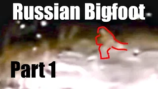 Ural Mountain Russian Bigfoot - Pt 1 (ThinkerThunker)