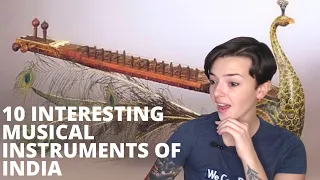 Ten Interesting Musical instruments of India | REACTION!