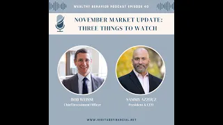 Wealthy Behavior Podcast: Three Things to Watch