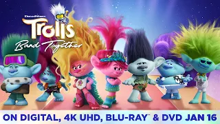 Trolls Band Together | Own on Digital, 4K UHD, Blu-ray & DVD January 16
