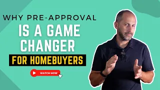 Why Pre Approval Is a Game Changer for Homebuyers