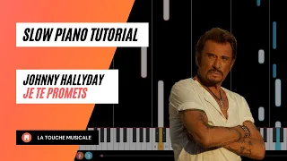 Je te promets by Johnny Hallyday Slow Piano Tutorial