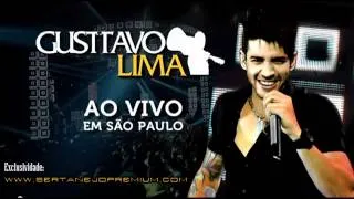 Gusttavo Lima   Meu Medo (DVD 2012)   Ao Vivo em São Paulo