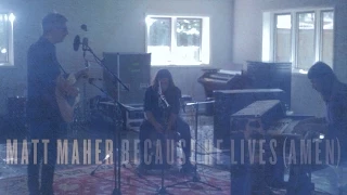 Matt Maher - Because He Lives (Amen) - Band Performance