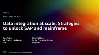 AWS re:Invent 2022 - Data integration at scale: Strategies to unlock SAP and mainframe (PRT248)