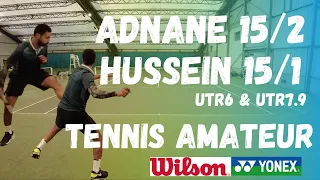 Adnane 15/2 vs Hussein 15/1 - tennis amateur avec les fautes qui vont avec.