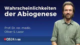 Abiogenese: Hinterfragungswürdige Theorie zur Entstehung des Lebens | Oliver S. Lazar | QS24